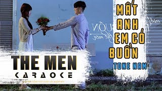 THE MEN KARAOKE MẤT ANH EM CÓ BUỒN NEW VERSION  THE MEN  BEAT GỐC  KHÔNG BÈ [upl. by Fredia]