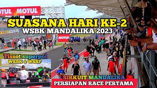 AMAZING SUASANA HARI KE2 WSBK MANDALIKA 2023 seru banget [upl. by Erolyat]