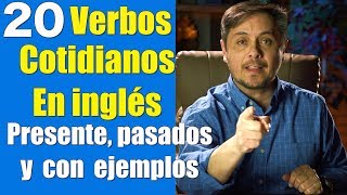 20 VERBOS EN INGLES MUY NECESARIOS DE SABER Presente pasado y participio [upl. by Ettenom]