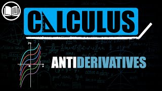 Antiderivatives [upl. by Novad]