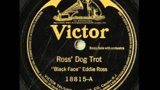 quotRoss Dog Trotquot  quotBlack Facequot Eddie Ross 1921 Victor [upl. by Coppock]