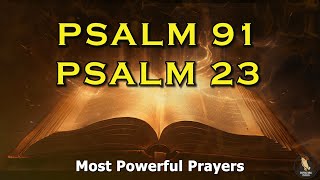 PSALM 23 amp PSALM 91  The Two Most Powerful Prayers In The Bible [upl. by Narton]