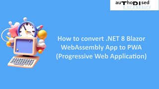 How to convert NET 8 Blazor WebAssembly App to PWA Progressive Web Application [upl. by Htiekal]