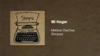 Melissa Olachea  Mi Hogar Audio Oficial [upl. by Omora]