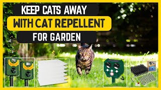 Best Cat Repellent For Garden  Keep Those Pesky Cats Away [upl. by Ecnaled]