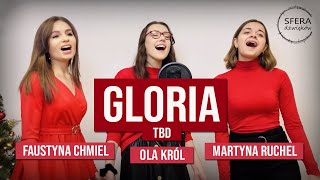 Gloria  Faustyna Chmiel Ola Król Martyna Ruchel [upl. by Cressida186]