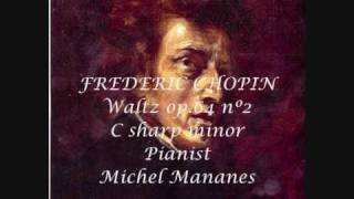 CHOPIN Waltz Op 64 No 2 in c sharp minor  Michel Mananes CD [upl. by Eizeerb]