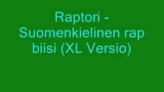 Raptori  Suomenkielinen rap biisi XL Versio [upl. by Samira]