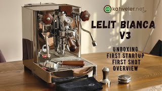 Lelit Bianca V3  Unboxing  First Usage  First Shot and Overview [upl. by Ecurb]