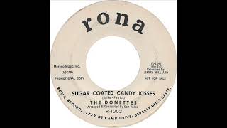 Donettes  Sugar Coated Candy Kisses Rona 1002 1960 [upl. by Weintrob]