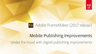 FrameMaker 2017 Mobile Publishing Improvements [upl. by Euqilegna932]