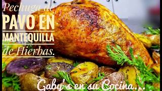 Como hacer Pechuga de Pavo en Mantequilla de HierbasThanksgiving Navidad Fin deAño  097 😋😋❤️ [upl. by Anceline]