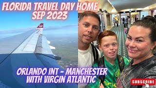 Florida Travel Day Home  Sep 2023  Flying From Orlando To Manchester With Virgin Atlantic ✈️💚✨ [upl. by Ronda]