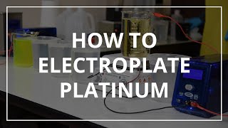 How to Electroplate Platinum [upl. by Ignatzia]