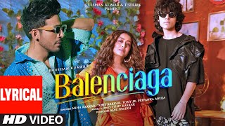 Balenciaga Lyrical Neha Kakkar Tony Kakkar  Tony JrPriyanka Ahuja Adil Shaikh  Bhushan Kumar [upl. by Mooney]