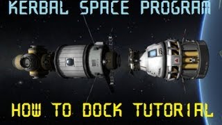 Kerbal Space Program Ep 6 Easy Docking Tutorial KSP 018 019 020 021 Compatible [upl. by Alodi]