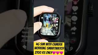 Camera and sim card working smart watch available at just rs 2700 rs only limited stock [upl. by Chaffee]