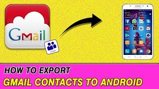 How to Import Contacts from Gmail to Android Gmail Tutorial [upl. by Jasmin590]