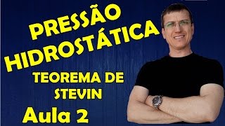 PRESSÃO HIDROSTÁTICA  TEOREMA DE STEVIN  HIDROSTÁTICA  Aula 2 Prof Boaro [upl. by Tychon]