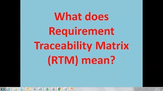 Requirements Traceability Matrix  RTM  traceability matrix [upl. by Soisatsana]