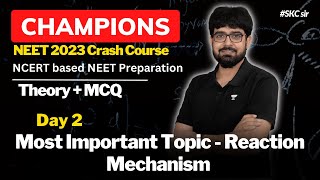 Most Important Topic  Reaction Mechanism DAY 2  NEET 2023  SKC Sir [upl. by Glynas]