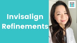 INVISALIGN REFINEMENTS what why and how to avoid l Dr Melissa Bailey [upl. by Woolson]