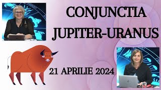 Asteaptate la neasteptat  Conjunctia JupiterUranus in ♉Taur Catalizator pentru o noua viziune [upl. by Mcdade]