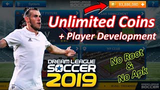 How To Get Unlimited Coins amp Player Development In Dream League Soccer 2019  No Root amp No Mod Apk [upl. by Virnelli]