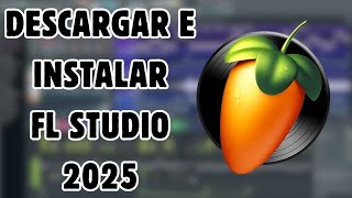 ✅ DESCARGAR FL STUDIO 21 2025 FULL  GRATIS  ✅ DOWNLOAD FL STUDIO 21 2025 FULL  FREE [upl. by Sylvester]