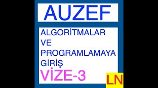 Auzef Algoritmalar ve Programlamaya Giriş Vize Deneme Sınavı 3 [upl. by Khalil]