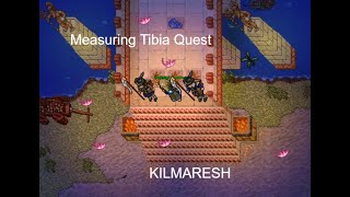 Kilmaresh  Measuring Tibia Quest 1620 [upl. by Ecraep]