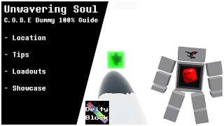 CODE Dummy 100 Guide  Unwavering Soul 96 [upl. by Ogaitnas]