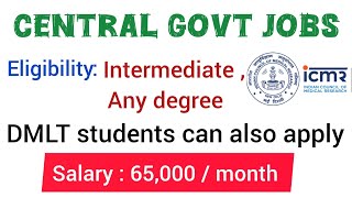 Central govt jobs with Inter  Degree  starting salary 65000  Application process [upl. by Yelrebmik]