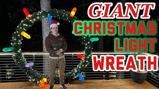 DIY Giant Christmas Light Wreath  8Foot Holiday Tutorial [upl. by Acebber111]