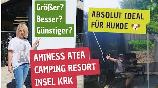 Aminess Atea Campingresort auf der Insel Krk  Erstmal ankommen und durchatmen [upl. by Zohar]