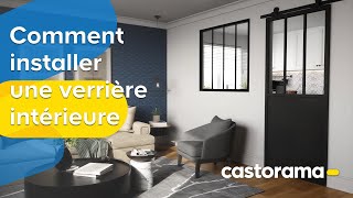 Comment installer une verrière intérieure  Castorama [upl. by Newob]