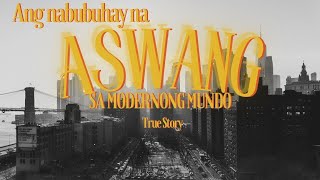 Ang Aswang na nabubuhay hanggang ngayong 2024 l True Story [upl. by Nnaassilem658]