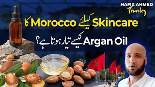 Argan Oil Benefits amp Making Process in Morocco  Hafiz Ahmed Travelog [upl. by Lawtun]