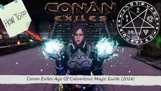 Conan Exiles Age Of Calamitous Magic Guide AOC Guide 2024 [upl. by Skeie]