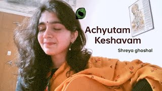 Achyutam Keshavam  Shreya Ghoshal  Zendria [upl. by O'Donnell]