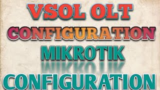 Vsol OLT configuration Vlan with mikrotik mikrotik mikrotikrouterboard vsol Digitalmediait [upl. by Karoline]