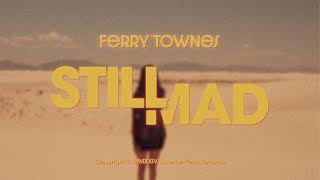 Ferry Townes  Still Mad [upl. by Amrita240]