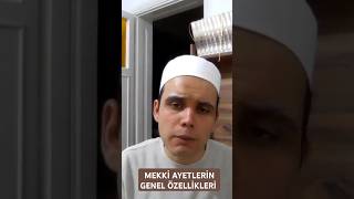 MEKKİ AYETLERİN GENEL ÖZELLİKLERİ [upl. by Itsirhc427]