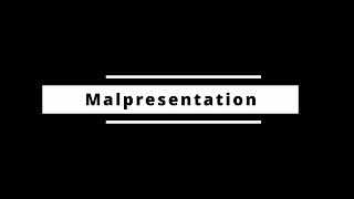 Malpresentation [upl. by Astra]