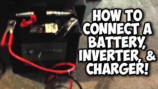 How to Connect a Battery 12 Volt Inverter and Charger [upl. by Sheryl]