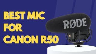 Top Microphones for Canon R50 Enhance Your Audio Quality [upl. by Darill]