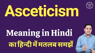 Asceticism meaning in Hindi  Asceticism ka kya matlab hota hai  Spoken English classes [upl. by Eniloj]