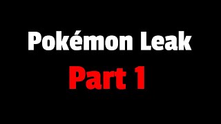 The Gamefreak Pokemon Leak  Part 1 [upl. by Odlauso411]