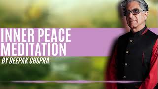 10 Min Meditation  Inner Peace  Daily Guided Meditation by Deepak Chopra [upl. by Ioj]