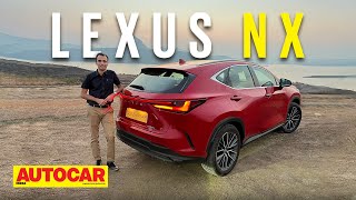 2022 Lexus NX review  Hybrid Theory  First Drive  Autocar India [upl. by Boonie]